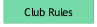 Club Rules.