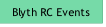 Blyth RC Events.