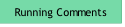 Running Comments.