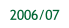2006/07.