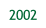2002.