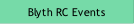 Blyth RC Events.
