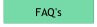 FAQ's.